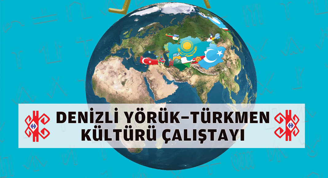 YÖRÜK ÇALIŞTAYI DENİZLİ’DE