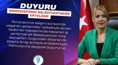 MERKEZEFENDİ BELEDİYESİ’NDEN KİRA ERTELEMESİ