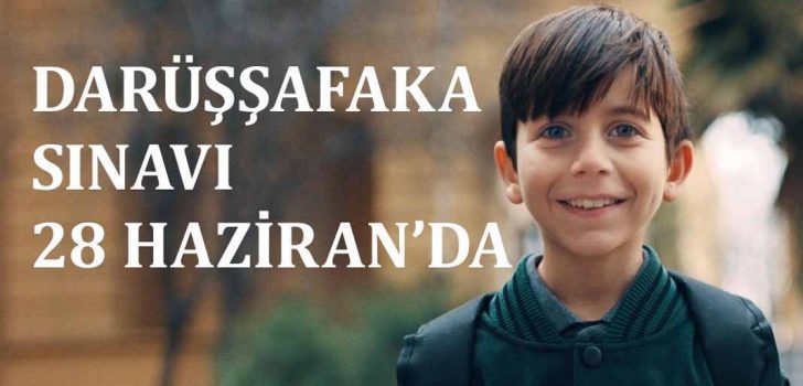 DARÜŞŞAFAKA 2020 SINAVI ERTELENDİ