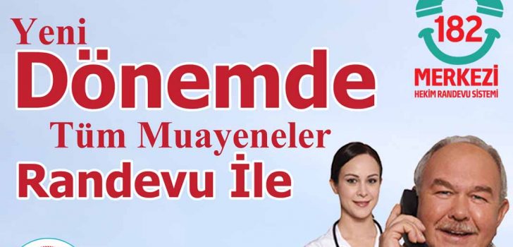 182 YA DA MHRS’DEN RANDEVU ALARAK HASTANEYE GELİN