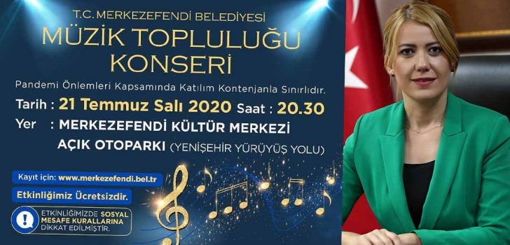 MERKEZEFENDİ MÜZİK TOPLULUĞU BUGÜN SAHNE ALACAK