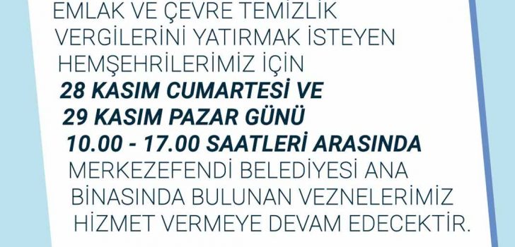 MERKEZEFENDİ’DE HAFTA SONU VEZNELER AÇIK