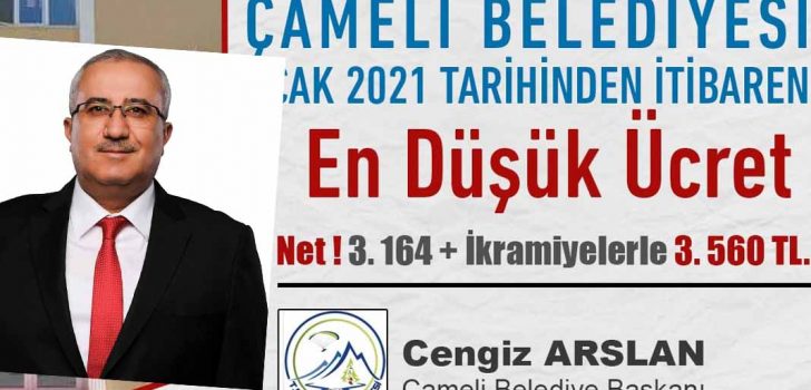 ÇAMELİ BELEDİYESİ’NDEN EN DÜŞÜK ÜCRET 3560 TL