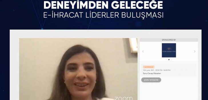 DENEYİMDEN GELECEĞE E-İHRACAT LİDERLER BULUŞMASI