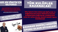 CEŞEN: KAZANAN DENİZLİ AMATÖR FUTBOL AİLESİ OLSUN