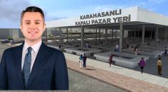 ÇAKMAK VE KARAHASANLI’YA YENİ KAPALI PAZAR YERLERİ