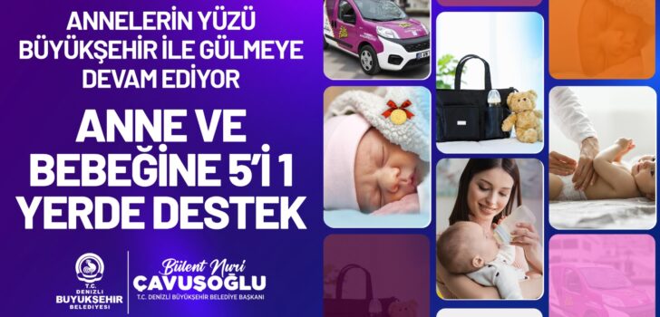 ANNE VE BEBEĞİNE “5’İ 1 YERDE” DESTEK