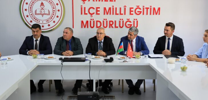 TÜRKİYE – AZERBAYCAN KARDEŞLİĞİ EĞİTİMDE GÜÇLENİYOR