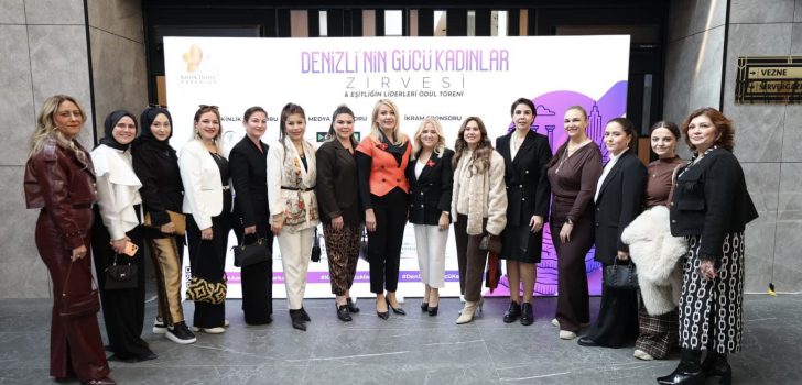 DENİZLİ’NİN GÜCÜ KADINLAR ZİRVESİ MERKEZEFENDİ’DE GERÇEKLEŞTİ