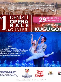 KLASİK BALENİN BAŞYAPITI DENİZLİ’YE GELİYOR