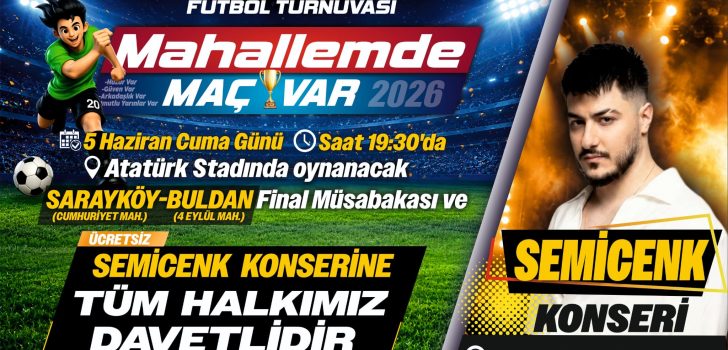 MAHALLEMDE MAÇ VAR FİNALİ SEMİCENK KONSERİYLE TAÇLANACAK